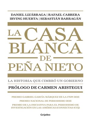 cover image of La casa blanca de Peña Nieto